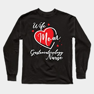 Gastroenterology Nurse Wife Mom Long Sleeve T-Shirt